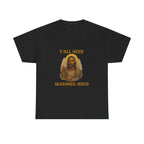 "Y'all Need Seasoned Jesus" T shirt