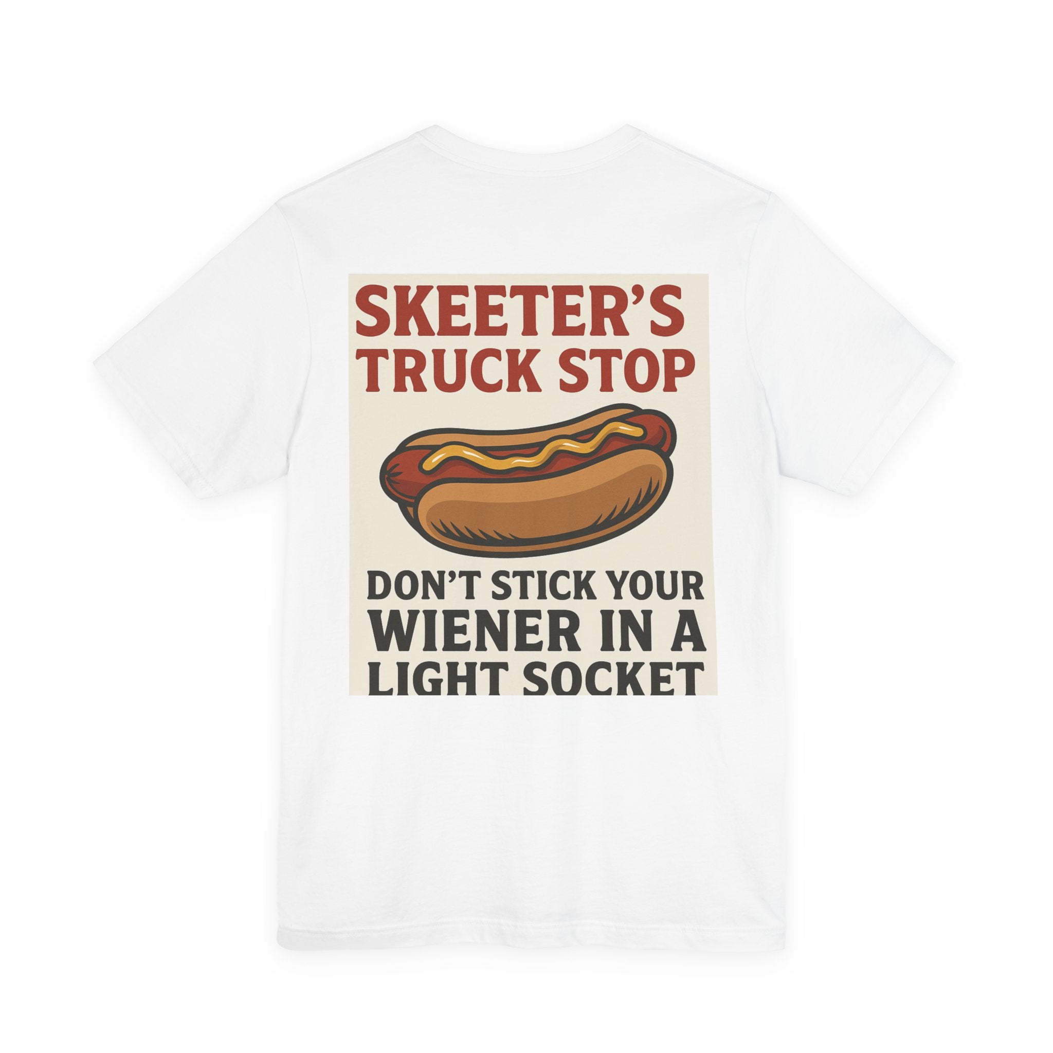 “Don’t Stick Your Wiener in a Light Socket” T-Shirt – Live, Laugh, Electrocute