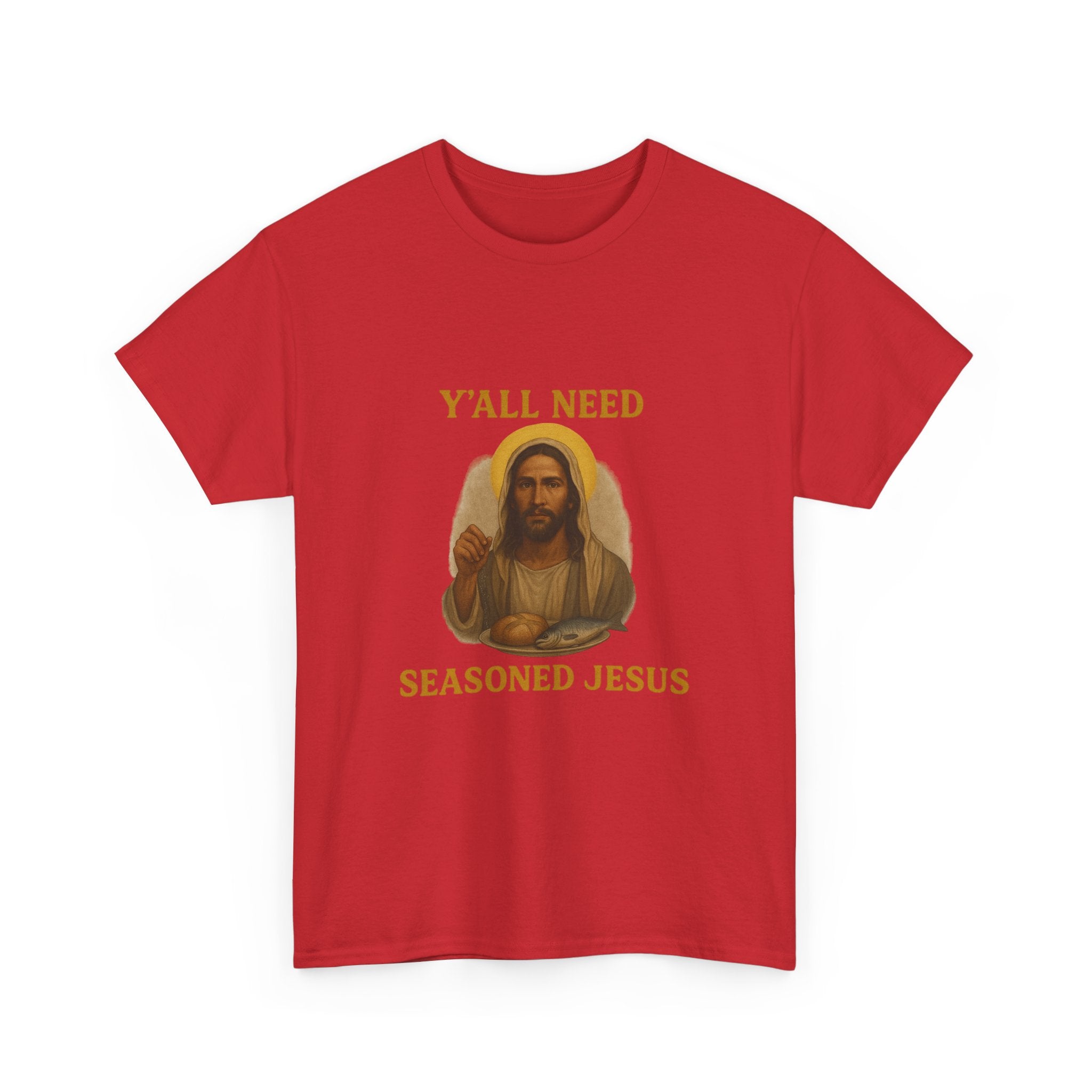 "Y'all Need Seasoned Jesus" T shirt