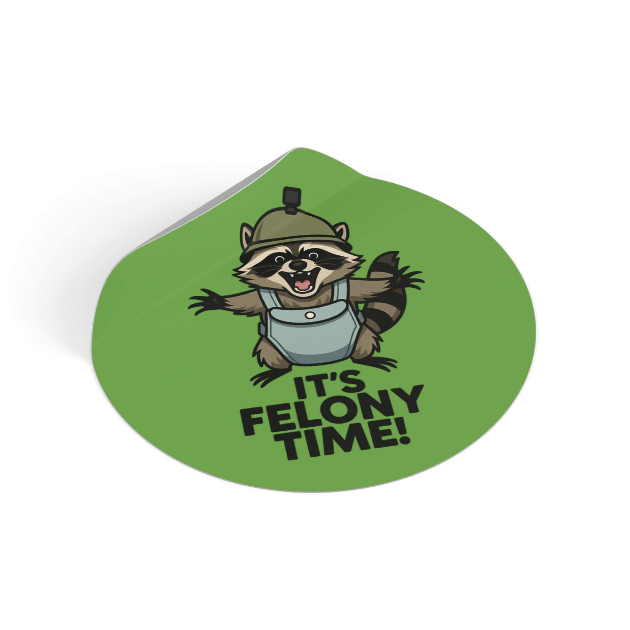 "It's Felony Time" Raccoon vinyl sticker