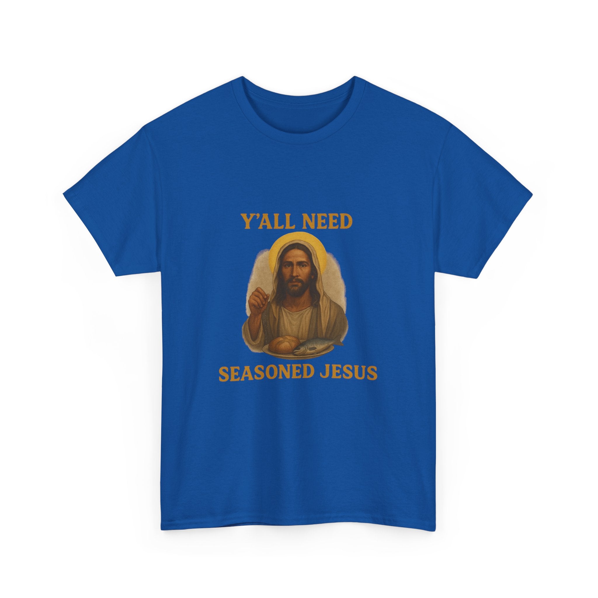 "Y'all Need Seasoned Jesus" T shirt