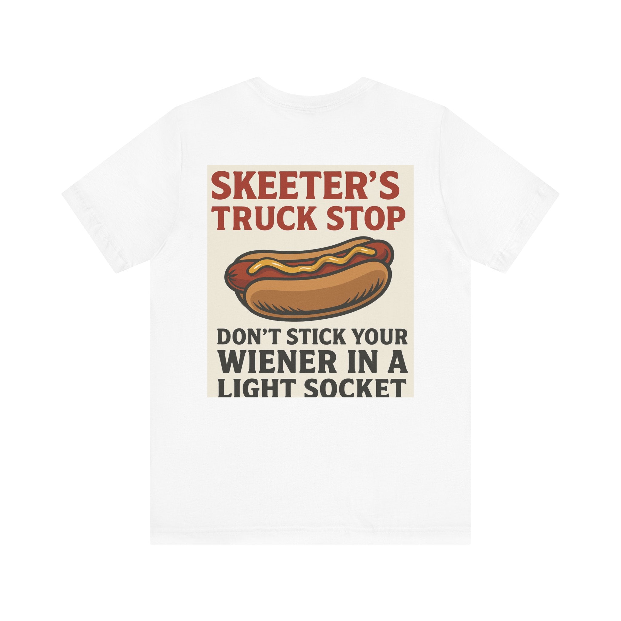 “Don’t Stick Your Wiener in a Light Socket” T-Shirt – Live, Laugh, Electrocute