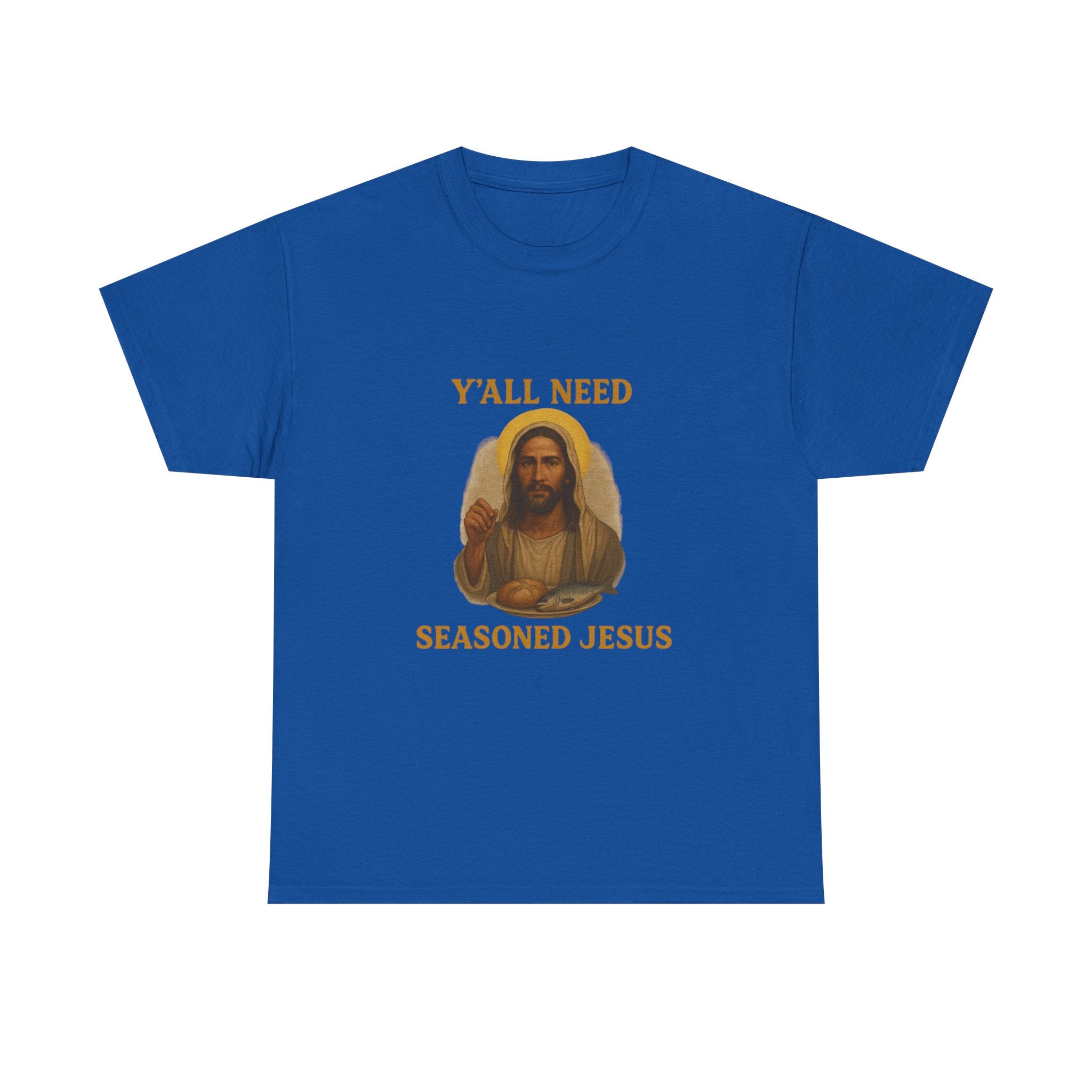 "Y'all Need Seasoned Jesus" T shirt