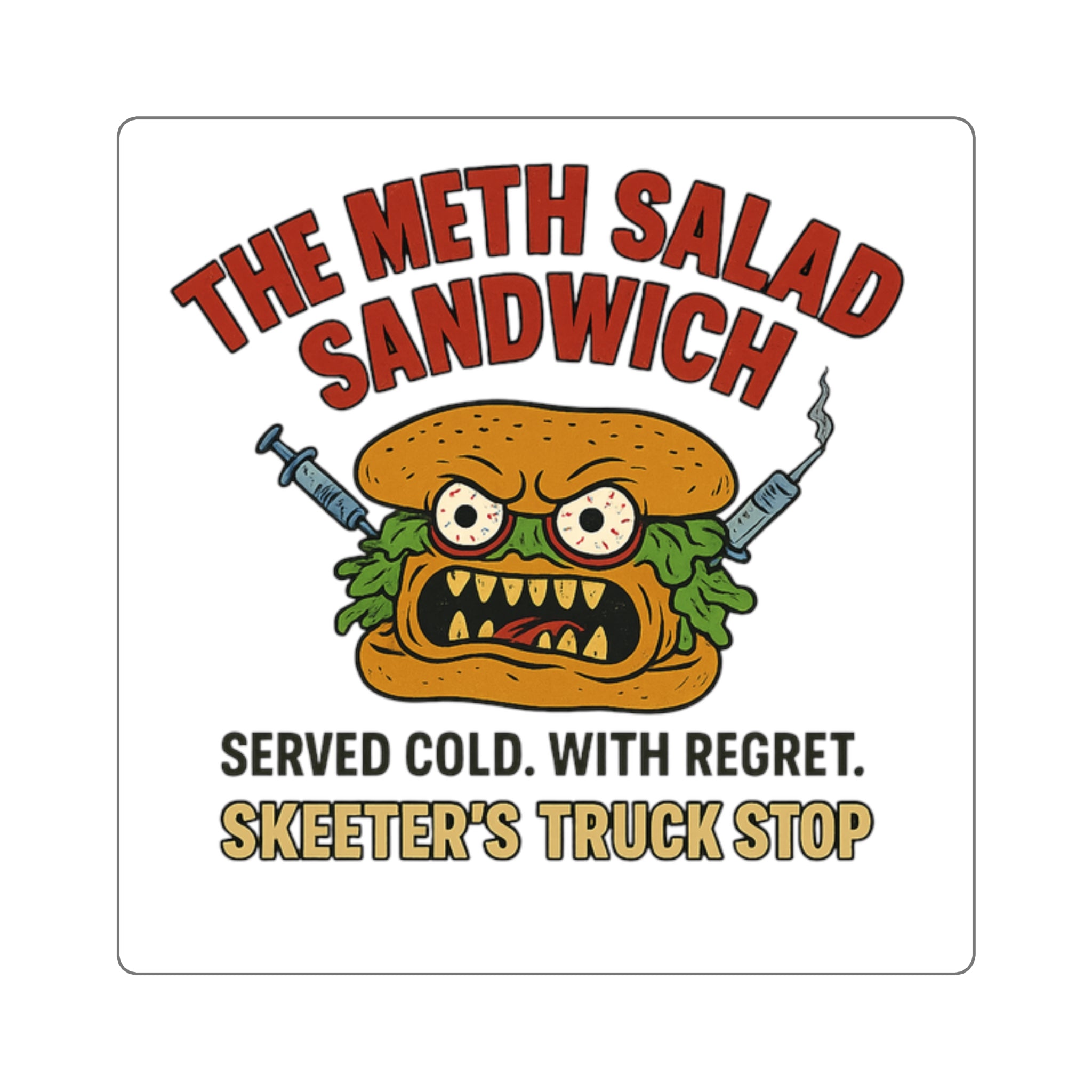 Meth Salad Sandwich Vinyl Sticker – America’s Least Legal Lunch