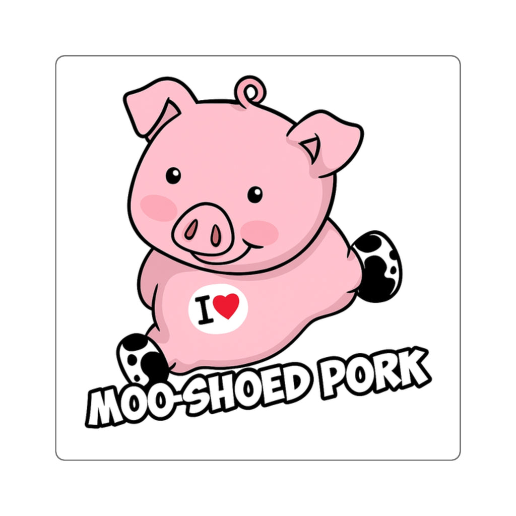 Moo-Shoed Pork" Square Sticker — Funny Farm Animal Decal