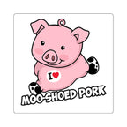Moo-Shoed Pork" Square Sticker — Funny Farm Animal Decal